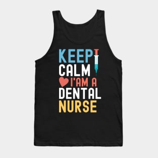 Keep Calm I'm A Dental Nurse Tank Top